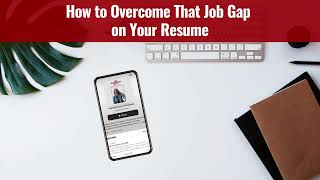 Ep. 28 | How to Overcome That Job Gap on Your Resume | The Workforce Link Podcast