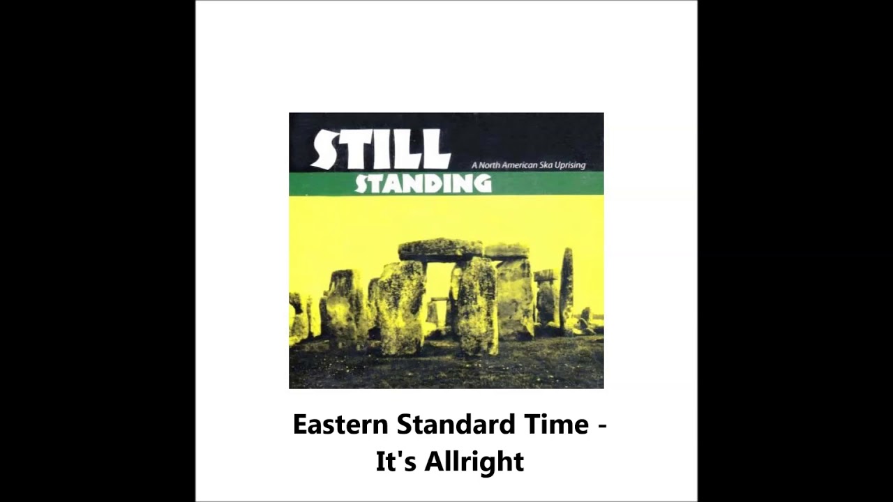 Eastern Standard Time Its Allright YouTube