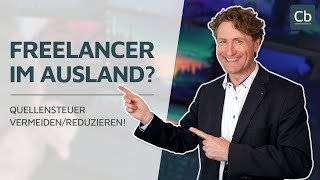 Freelancer im Ausland unter Vertrag? Achtung Quellensteuer❗ 👉Tipps zur steueroptimalen Durchführung👈