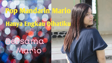 lagu pop mandarin mario - Hanya Engkau Dihatiku