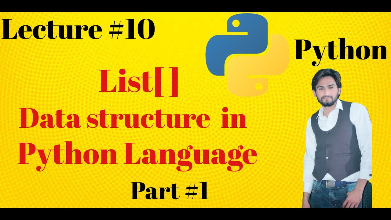 List data structure in python language ,Lecture#10 ,Part#1 - YouTube