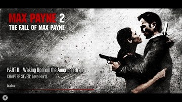Max Payne 2 Walkthrough - Part 3: Waking Up from the American Dream - Chapter 7 - Love Hurts