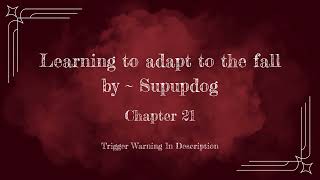 Learning to adapt to the fall ~ Chapter 21 // MHA Podfic