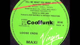 Loose Ends - Tell Me What You Want (12" Extended 1984)