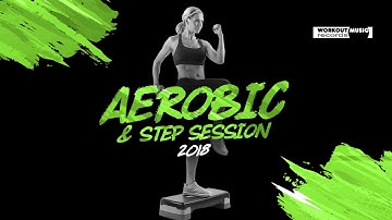 🔥 Aerobic & Step Session 2018 – 130–135 BPM / 32 Count