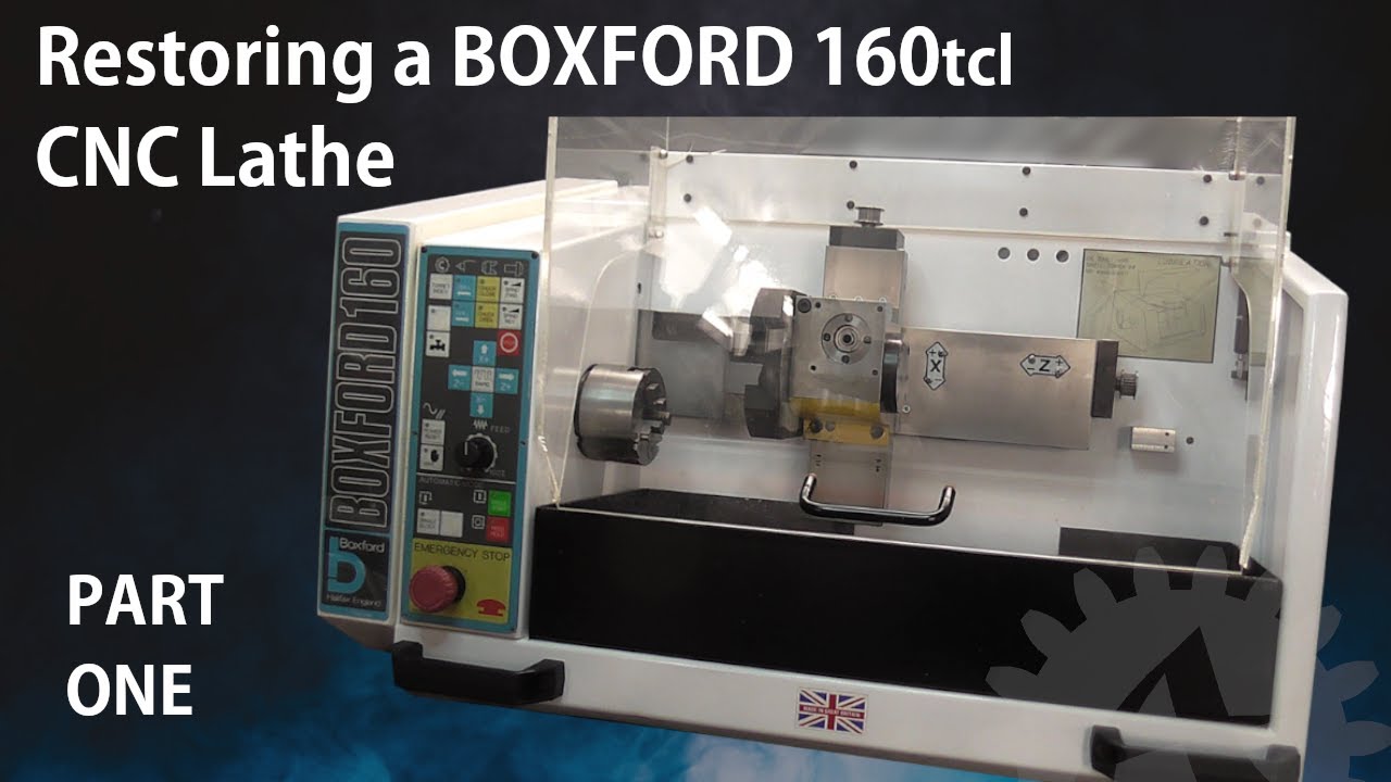 Saving a 90s CNC Lathe: The Boxford 160 TCL Restoration (Part 1