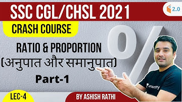 SSC CGL/CHSL 2021 | Crash Course | Ratio and Proportion | Ashish Rathi | Part-1