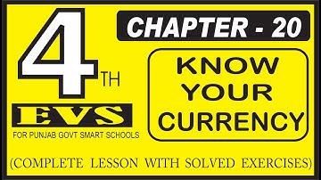 CLASS 4 EVS LESSON 20 KNOW YOUR CURRENCY  WITH SOLVED EXERCISE (PUNJAB SCHOOL EDUCATION BOARD)