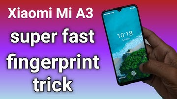 Xiaomi Mi A3 make fingerprint unlock super fast