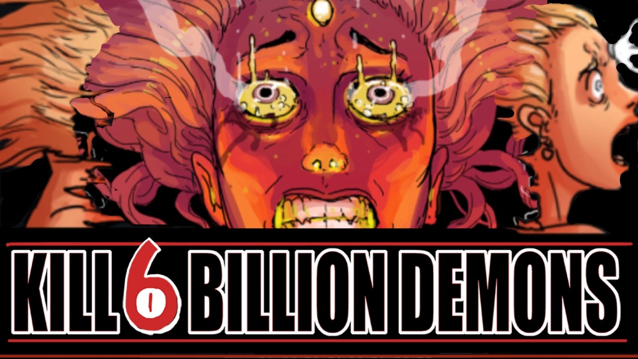 You NEED to Read Kill Six Billion Demons
