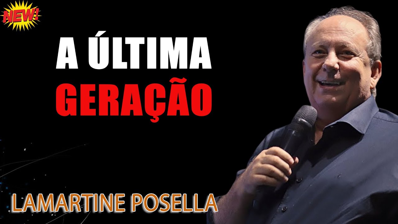 A ÚLTIMA GERAÇÃO ¦ Mensagem Profética ¦ Lamartine Posella