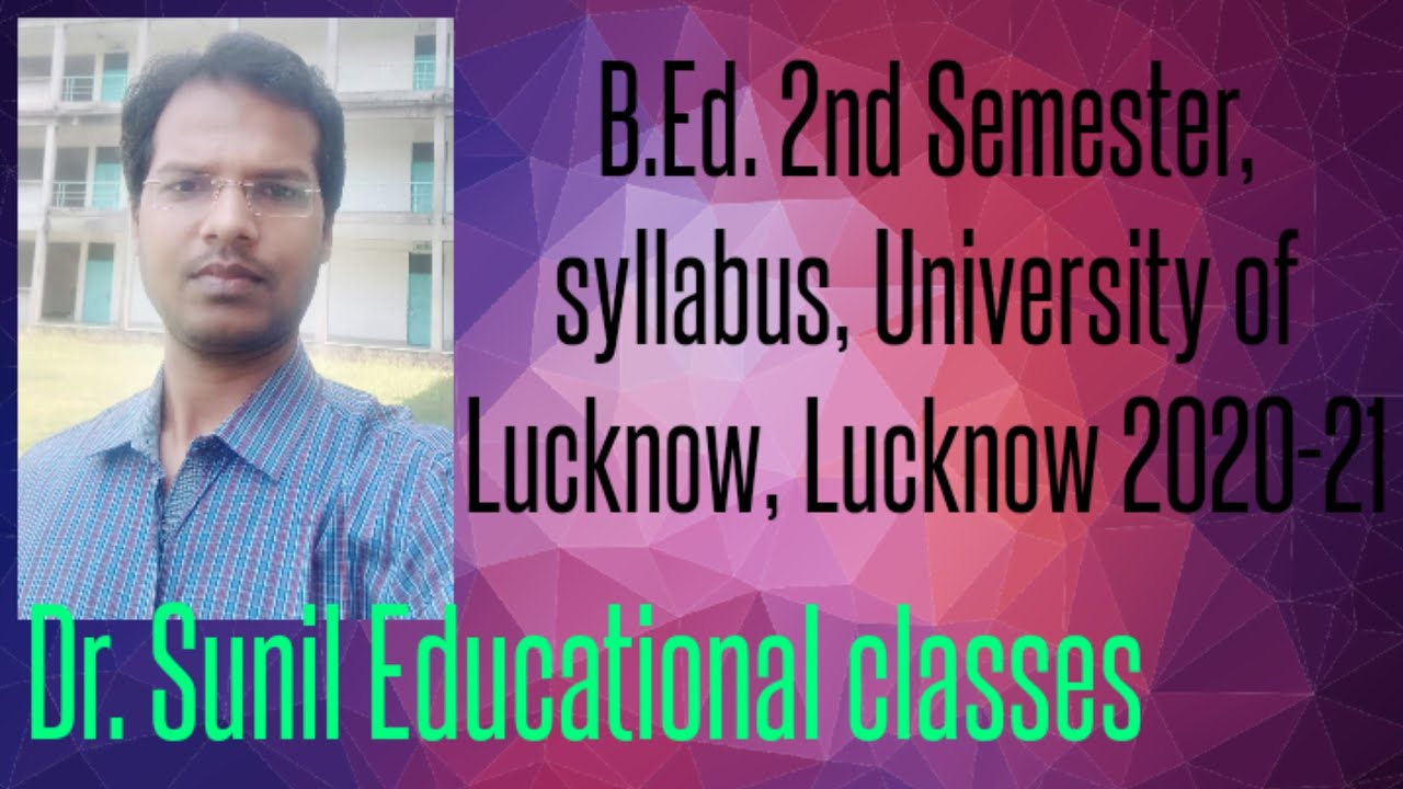 B. Ed. 2nd semester Syllabus University of Lucknow, 2020-22