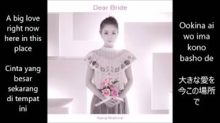 Dear Bride - Nishino Kana (西野カナ) [Lyric, Eng and Bahasa Subs]