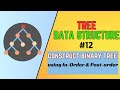 #12 | Construction of Binary Tree using ( In-order + Post-Order ) | Tree Data Structure
