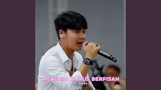 MENGAPA HARUS BERPISAH