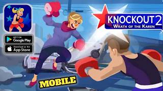 Knockout 2: Wrath of the Karen - Mobile Gameplay Walkthrough (Android,IOS)
