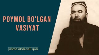 Poymol bo'lgan vasiyat || Ustoz Abduvali qori