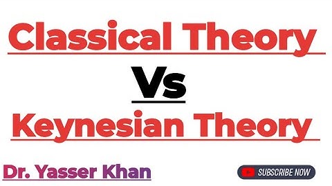 Classical Theory Vs Keynesian Theory | Classical Theory Of Income And Employment | Keynesian Theory