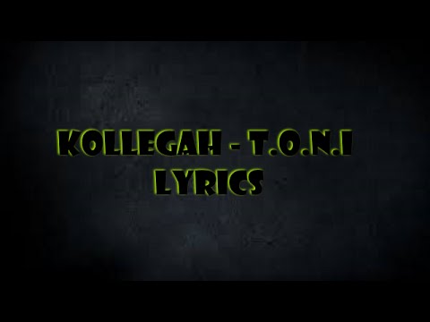 Kollegah-T.O.N.I Lyrics / ITowk