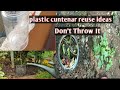 Plastic cuntenar reuse ideas 💡
