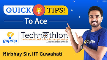 Quick Tips to Ace Technothlon | Techniche - IIT Guwahati | Goprep