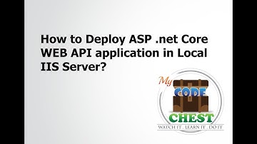 How to Deploy ASP  net Core WEB API application in Local IIS Server