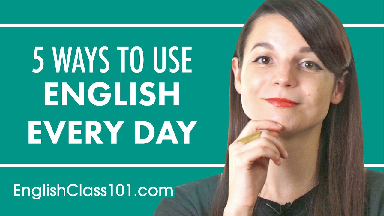 5 Practical Ways You Can Use English Every Day [Fixed] YouTube