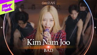 [LIVE] Kim Nam Joo(김남주) _ BAD | dancEAR | 댄스이어 | Apink | 에이핑크 | 라이브 퍼포먼스 | Live Performance | 4K