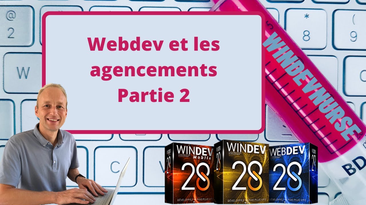 184.TUTO WINDEV/WEBDEV Les agencements, partie 2.