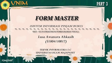 KKIT-45119 PRAKTIKUM PEMROGRAMAN VISUAL | FORM MASTER