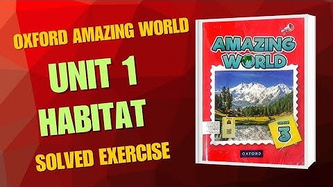 Oxford amazing world book 3 unit 1 habitat question answer solved exercise teacher