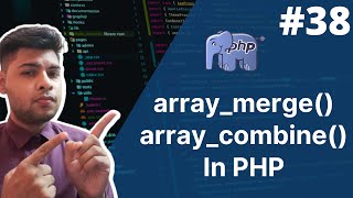 array_merge & array_combine in php | how to merge two arrays in php | php tutorial - 38