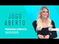 JOGO ABERTO - 26/05/2020 - PROGRAMA COMPLETO