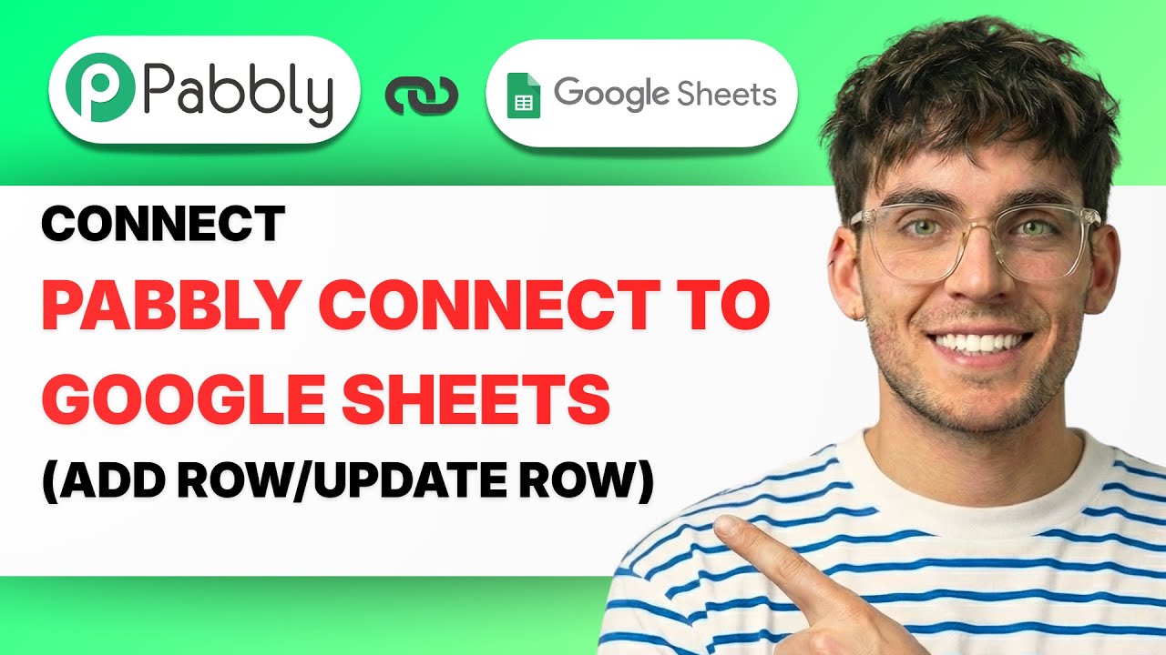 How to Connect Pabbly Connect to Google Sheets (Add Row/Update Row ...