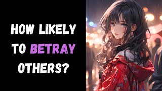 How Likely Are You To Betray Others? (Personality Test) | Pick one