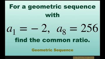 For geometric sequence with first term =-2, eighth term is 256, find the common ratio.