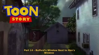 Toon Story (Toon Channel Productions Style) Part 14 - Bulford’s Window Next to Max’s Window