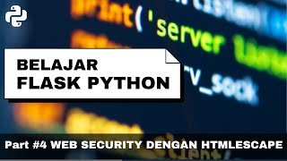 Learn Flask Python #4 | Web Security with HTML Escape | Tutorial on Creating a Website with Python