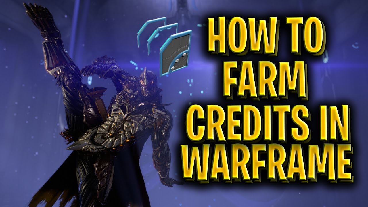 [WARFRAME] HOW TO FARM CREDITS IN WARFRAME ? 