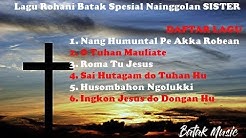 Lagu Rohani Batak Kompilasi - Nainggolan Sister  - Durasi: 25:48. 