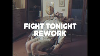 Fight Tonight Rework (feat. Dinosaurs and I)