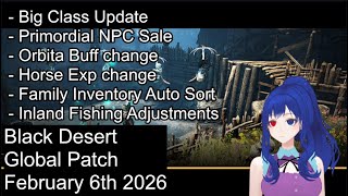 Bdo Global Patch notes February 6th 2026 Big Class Changes, Primordial NPC, Auto Sort and Fishing