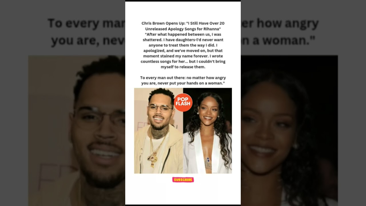 Chris Brown Reveals He Has 20+ Unreleased Apology Songs for Rihanna