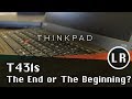 Lenovo ThinkPad T431s: The End or The Beginning?