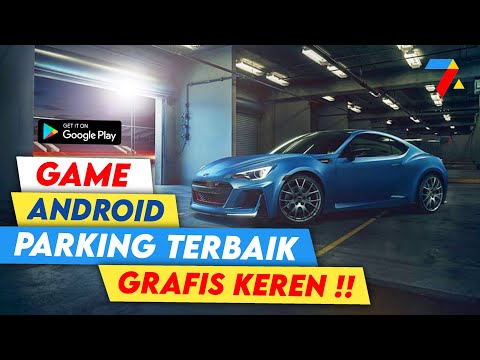 Auto Langsung Jago !! - 7 GAME ANDROID PARKING OFFLINE TERBAIK DENGAN GRAFIS KEREN