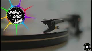 DJ tuhan su atur Nofin Asia REMIX