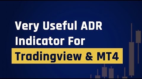 Very Useful ADR Indicator For Tradingview & MT4