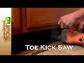 Toe Kick Saw - Also Called Flush Cut Toe Kick Saw - Also Called Flush Cut