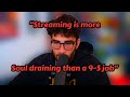 Is streaming harder than a 95 job