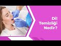 Dil Temizliği Nedir?